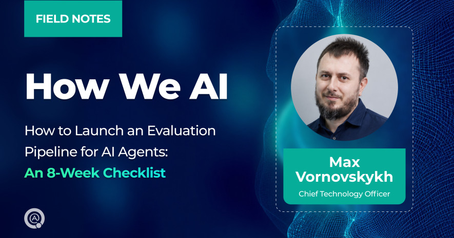 How to Launch Evaluation Pipeline for AI Agents: An 8-Week Checklist